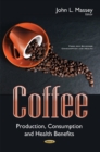 Image for Coffee  : production, consumption and health benefits