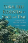 Image for Coral reef ecosystem in space and time: (based on the reefs of Vietnam)
