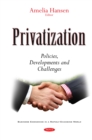 Image for Privatization: policies, developments &amp; challenges.