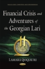Image for Financial Crisis &amp; Adventures of the Georgian Lari