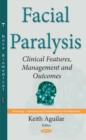 Image for Facial paralysis  : clinical features, management and outcomes