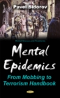 Image for Mental Epidemics : From Mobbing to Terrorism Handbook