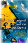Image for International perspectives on traumatic stress  : theory, access, and mental health services