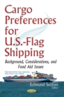 Image for Cargo preferences for U.S.-flag shipping  : background, considerations, and food aid issues
