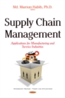 Image for Supply chain management  : applications for manufacturing and service industry