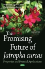 Image for The promising future of Jatropha curcas  : properties and potential applications