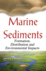 Image for Marine Sediments : Formation, Distribution &amp; Environmental Impacts