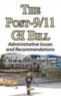 Image for Post-9/11 GI Bill : Administrative Issues &amp; Recommendations