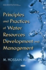 Image for Principles &amp; Practices of Water Resources Development &amp; Management