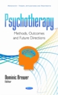 Image for Psychotherapy : Methods, Outcomes &amp; Future Directions
