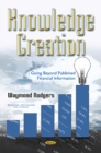 Image for Knowledge Creation : Going Beyond Published Financial Information