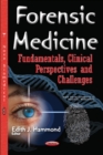 Image for Forensic Medicine : Fundamentals, Clinical Perspectives &amp; Challenges