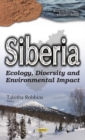 Image for Siberia : Ecology, Diversity &amp; Environmental Impact