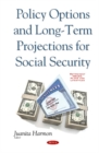 Image for Policy Options &amp; Long-Term Projections for Social Security