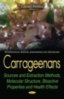 Image for Carrageenans : Sources &amp; Extraction Methods, Molecular Structure, Bioactive Properties &amp; Health Effects