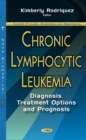Image for Chronic lymphocytic leukemia  : diagnosis, treatment options and prognosis