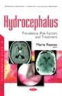 Image for Hydrocephalus : Prevalence, Risk Factors &amp; Treatment
