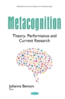 Image for Metacognition : Theory, Performance &amp; Current Research