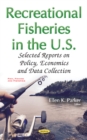 Image for Recreational Fisheries in the U.S. : Selected Reports on Policy, Economics &amp; Data Collection