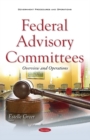 Image for Federal Advisory Committees : Overview &amp; Operations