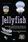 Image for Jellyfish : Ecology, Distribution Patterns &amp; Human Interactions