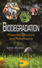 Image for Biodegradation : Properties, Analysis &amp; Performance