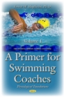 Image for Primer for Swimming Coaches : Volume 1: Physiological Foundations