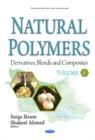 Image for Natural Polymers : Derivatives, Blends &amp; Composites -- Volume I