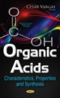 Image for Organic Acids : Characteristics, Properties &amp; Synthesis