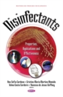 Image for Disinfectants : Properties, Applications &amp; Effectiveness