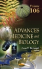 Image for Advances in Medicine &amp; Biology : Volume 106