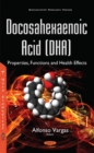 Image for Docosahexaenoic Acid (DHA) : Properties, Functions &amp; Health Effects
