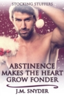 Image for Abstinence Makes the Heart Grow Fonder