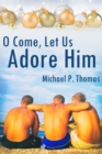 Image for O Come, Let Us Adore Him