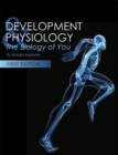 Image for Development and Physiology : The Biology of You