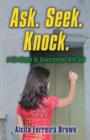 Image for Ask. Seek. Knock. A Life Shaped by Conversations with God