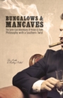 Image for Bungalows &amp; Mancaves : The Semi-Cool Adventures of Hickey and Clyde Philosophy with a Southern Twist