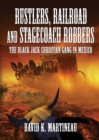 Image for Rustlers, Railroad and Stage Coach Robbers