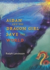 Image for Aidan and the Dragon Girl Save the World