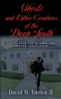 Image for Ghosts and Other Creatures of the Deep South
