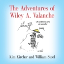 Image for The Adventures of Wiley A. Valanche