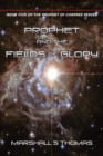 Image for Prophet and the Fields of Glory