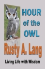 Image for Hour of the Owl : Living Life with Wisdom