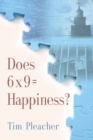 Image for Does 6 x 9 = Happiness?