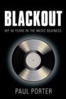 Image for Blackout : My 40 Years in the Music Business