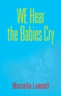 Image for We Hear the Babies Cry