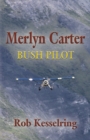 Image for Merlyn Carter, Bush Pilot