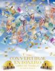Image for Como Convertirse en Dinero Libro de Trabajo - How To Become Money Workbook Spanish