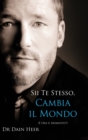 Image for Sii Te Stesso, Cambia Il Mondo - Being You, Changing the World - Italian (Hardcover)