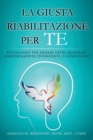 Image for La Giusta Riabilitazione Per Te - Right Recovery for You (Italian)